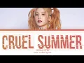 Download Lagu YEJI Cruel Summer (TAYLOR SWIFT Cover) Lyrics (Color Coded Lyrics)