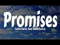Download Lagu Calvin Harris, Sam Smith - Promises (Lyrics)