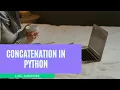 How to Concatenate Strings In Python