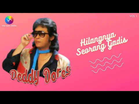 Download MP3 Deddy Dores - Hilangnya Seorang Gadis (Music Video)