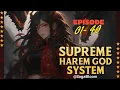 Supreme Harem God System Episode 1 to 40 Webnove l Hindi Story