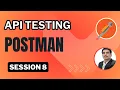 Session 8 API Testing Postman File Upload API Authentication Types