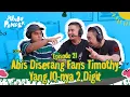 Download Lagu Eps  21: Diserang Fans Timothy R