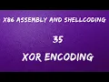 x86 Assembly and Shellcoding - 35 XOR Encoding