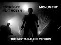 Download Lagu Röyksopp feat. Robyn - Monument (The Inevitable End Version) (KARAOKE)