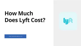 How Much Does Lyft Cost From A To Z
