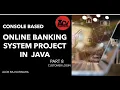 Online Banking System Part 8 Console Based Project in Java CUSTOMER LOGIN