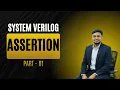 System Verilog Assertions SVA Explained - Part 1 Basics Fundamentals