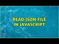 Read JSON file in JavaScript 2 Solutions