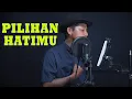 Download Lagu PILIHAN HATIMU - Agly Roring { FIKRAM COWBOY cover }