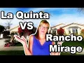 La Quinta VS Rancho Mirage Pros and Cons of Living in La Quinta vs Rancho Mirage