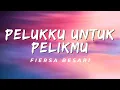 Download Lagu Pelukku Untuk Pelikmu - Fiersa Besari (Lirik)