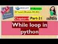 o level ch 4 part 21 while loop in python programming in hindi