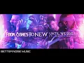 Download Lagu From Ashes To New ft. Matty Mullins - Until We Break