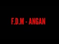 Download Lagu F.D.M - ANGAN (lyric)
