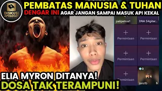 Download ELIA MYRON DITANYA APA PEMBATAS KITA MANUSIA DENGAN TUHAN, DOSA YANG TIDAK TERAMPUNI MP3