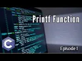 Printf Function C Programming for Beginners Episode 1