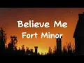 *Believe Me-Fort Minor (Lyrics)*