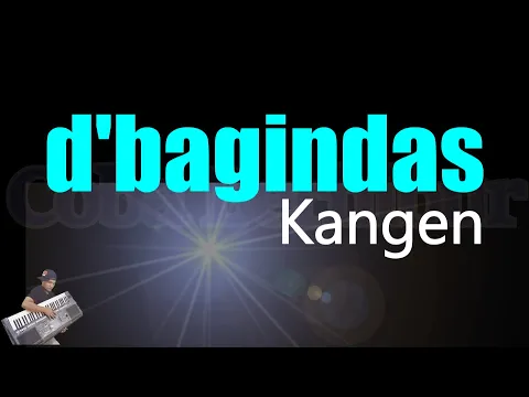 Download MP3 d'Bagindas - Kangen (KARAOKE) | Sayang Aku Kangen Sama Kamu || Lirik