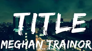 Download Meghan Trainor - Title  || Music Khan MP3