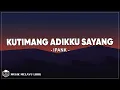 Download Lagu Ipank - Kutimang Adikku Sayang (Lirik Lagu)