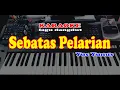 Lagu Dangdut - YUS YUNUS - SEBATAS PELARIAN - KARAOKE