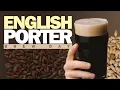 Brewing an English Porter Grain to Glass