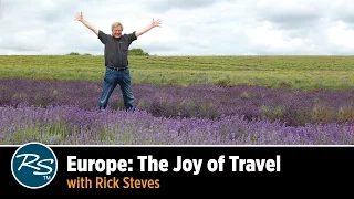 Europe The Joy of Travel with Rick Steves