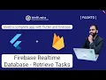 6 Flutter and Firebase - Retrieve Tasks from firebase realtime database