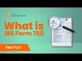 What is IRS Form 720 - TaxFAQs