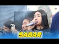Download Lagu VIRAL TERBARU ‼️ SABAR || GEA AYU feat DINDA - ABU NAWAS SAPUTRO // JORDAN PRO AUDIO.