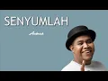 Download Lagu ANDMESH - SENYUMLAH -  (Lyrics)