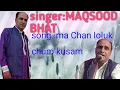 MA CHAN LOLUK CHUM KUSAM AY DIL RUBA||