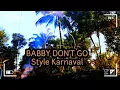Download Lagu DJ BABY DON'T GO TEMBAK LANGIT REZA ARAB X YALI YALI X WONDERLAND YANG LAGI VIRAL BUAT KARNAVAL 2025