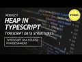 Data Structures in Typescript Heap and PriorityQueue Full Course for beginners