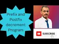 C language program prefix and postfix decrement program increment