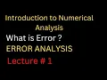 What is Error Introduction to Numerical Analysis Numerical Method Lecture 1