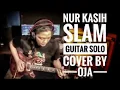 Download Lagu 7 - Slam  - Nur Kasih [Solo guitar cover by Oja] MP3