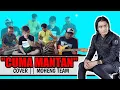Download Lagu CUMA MANTAN (COVER) || MOHENG TEAM