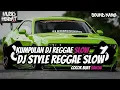 Download Lagu DJ REGGAE SANTAI FULL BASS 🔥 DJ CAMPURAN REGGAE SLOW TERBARU VIRAL TIK TOK FYP YANG KALIAN CARI🎵