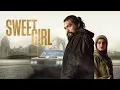 Video di Sweet Girl (2021) Trailer Italiano HD