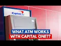 What ATM Works With Capital One