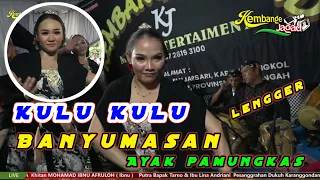 Download KULU KULU LENGGER CALUNG BANYUMASAN  LANJUT AYAK PAMUNGKAS   - AUDIO GLEGER MP3