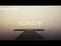 Download Lagu Ikhwan Fatanna - Bismillah | Nasyid Islamik | Lirik Video