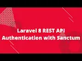 Laravel 8 REST API Authentication with Sanctum