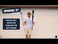 Episode 27 - Coach RAC s 3 Rules For Bat Sizing