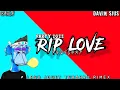 Download Lagu RIP LOVE||LAGU JOGET TERBARU 2022 RIMEX