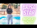 BRISA STAR [MUSICAS NOVAS] SEM VOCÊ/ SALVA - ME/VEM PRA MIM/SE JOGA NO PASSINHO/DANCE MONKEY