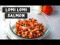 LOMI LOMI SALMON RECIPE Keeping It Relle