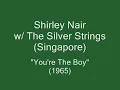 Shirley Nair & The Silver Strings (Singapore) - You're The Boy